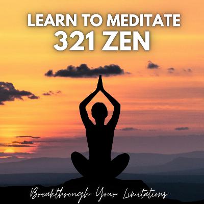 Learn Meditation - 321 Zen