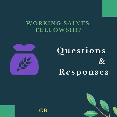 Working Saints Fellowship & Q-R session with CB - May 2023