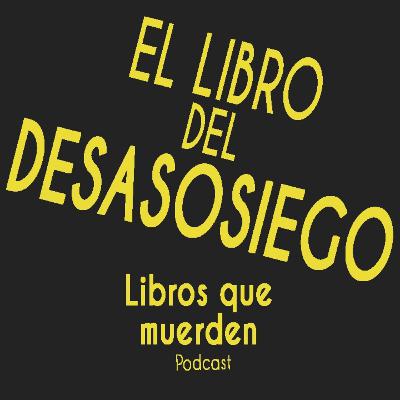 e3: El Libro del Desasosiego - Fernando Pessoa e3: El Libro del Desasosiego - Fernando Pessoa