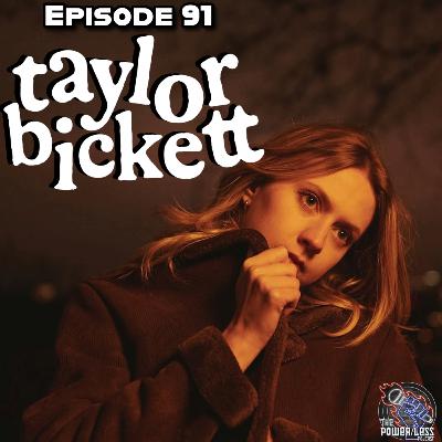 Episode 91- Taylor Bickett