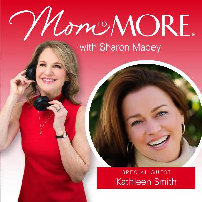 Morphing Into Your Next Chapter with Morphmom’s Kathleen Smith