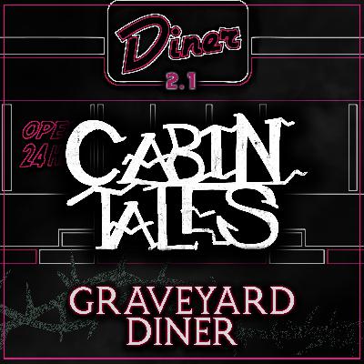 Cabin Tales: #11 | GRAVEYARD DINER | Award-Winning Horror Audio Drama