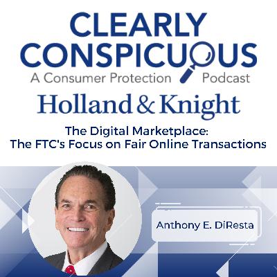 The Digital Marketplace: The FTC's Focus on Fair Online Transactions The Digital Marketplace: The FTC's Focus on Fair Online Transactions