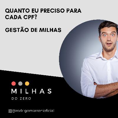 Quanto eu preciso para cada cpf? Gestão de milhas