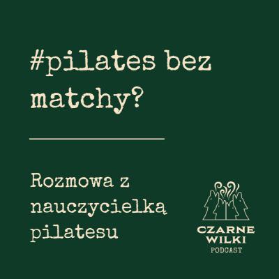 #pilates bez matchy? - rozmowa z dr Danutą Wiśniewską. #pilates bez matchy? - rozmowa z dr Danutą Wiśniewską.