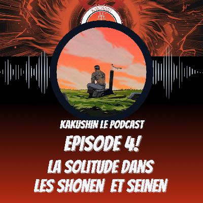 Episode 4! La solitude dans les Shonen et Seinen