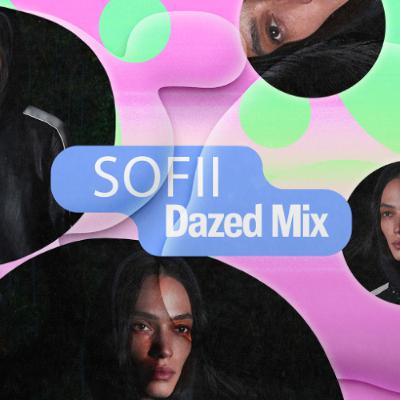 Dazed Mix: sofii Dazed Mix: sofii