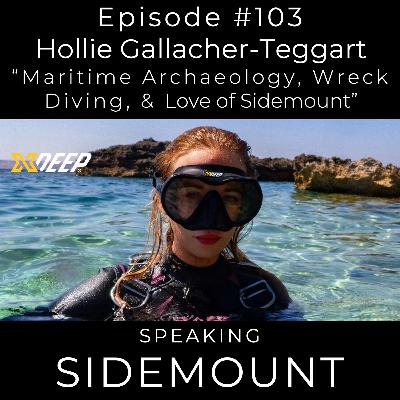 E103 Hollie Gallacher Teggart - "Maritime Archaeology, Wreck Diving, & Love of Sidemount”