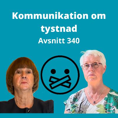 Avsnitt 340, kommunikation om tystnad