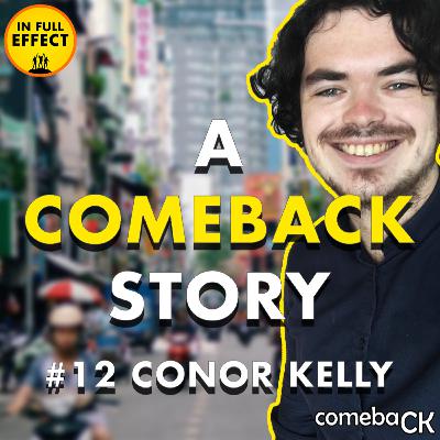 #12 Conor Kelly - Podcast Host #12 Conor Kelly - Podcast Host