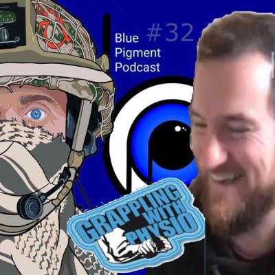 Blue Pigment Podcast #32 Paul Grennell, Ex Irish Guards, Physiotherapist, BJJ practitioner, host of Grappling With Physio Podcast
