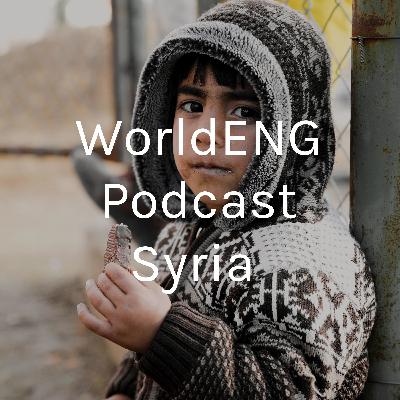 WorldENG Podcast Syria