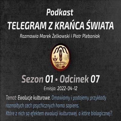 Ewolucja kulturowa i przetrwanie homo sapiens (s01e07)