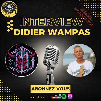 Spécial Motoctultor 25 - Interview Didier Wampas