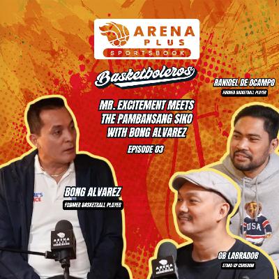 EP 3: Mr. Excitement Meets the Pambansang Siko with Bong Alvarez