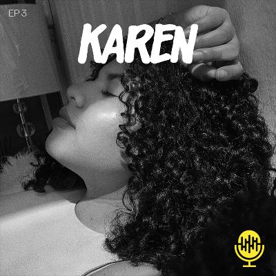 T1. Ep. 3 | Karen