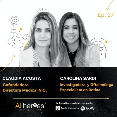 ¿Cómo usar exitosamente la IA en oftalmología? Desde la experiencia de Claudia Acosta y Carolina Sardi.