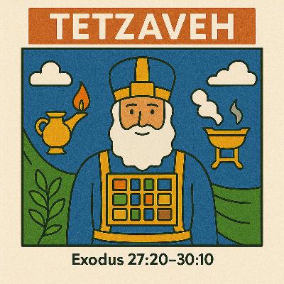 Shemot - Tetzaveh (Exodus 27:20–30:10)