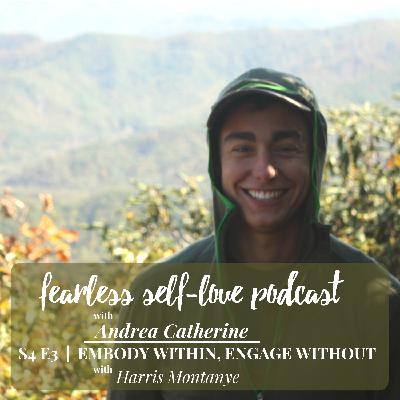 S4 E3: Embody Within, Engage Without