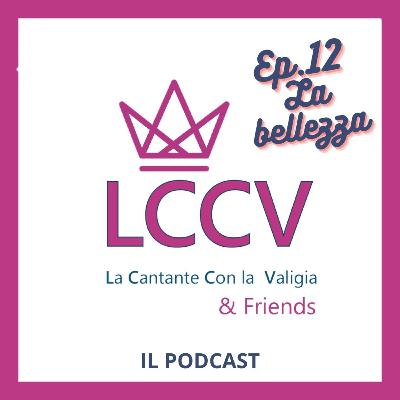 Ep.12 - La bellezza, il belcanto, il canto bello e 20 Agenti segreti sul Lago di Como