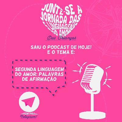 Linguagem do amor: Palavras de Afirmação