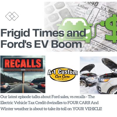 Frigid Times & Ford's EV Boom