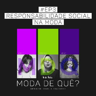 #EP3 PodCast - #MDQ - Responsabilidade Social na Moda #EP3 PodCast - #MDQ - Responsabilidade Social na Moda