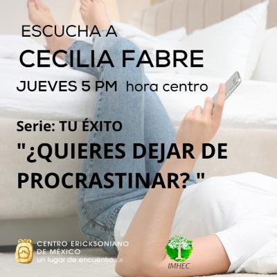 Temporada 5: TU ÉXITO Episodio 2: ¿QUIERES DEJAR DE PROCRASTINAR?