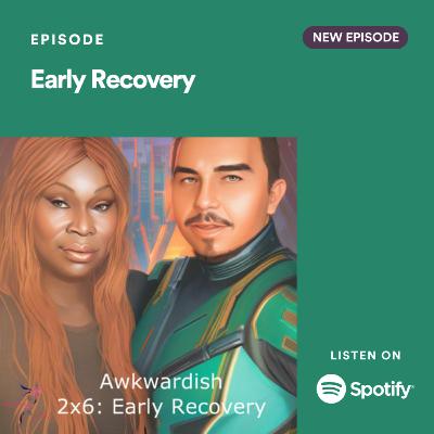 Early Recovery Early Recovery