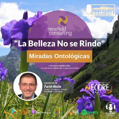 La Belleza No Se Rinde. Episodio #3 Entrevista a Farid Atala