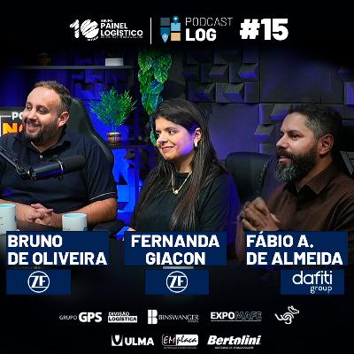 PODCAST LOG #15 | BRUNO DE OLIVEIRA, FERNANDA GIACON da ZF GROUP e FÁBIO DE ALMEIDA da DAFITI GROUP