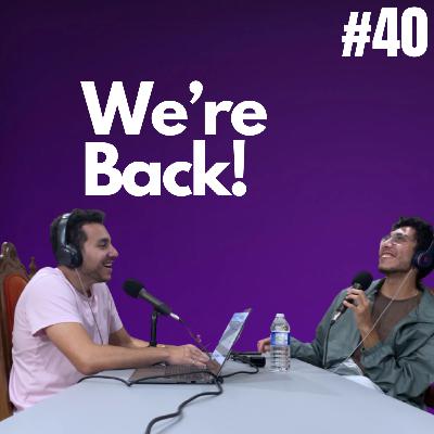 We're Back!