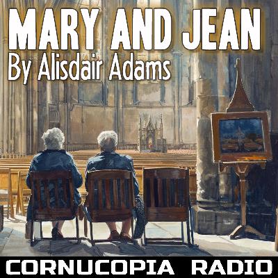 Mary and Jean - Written By Alisdair Adams Mary and Jean - Written By Alisdair Adams