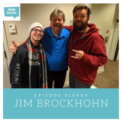 Indie Social | Episode Eleven | Jim Brockhon | Indie Social | Episode Eleven | Jim Brockhon |
