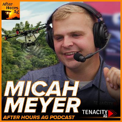 The Future of Drones in Agriculture with Micah Meyer