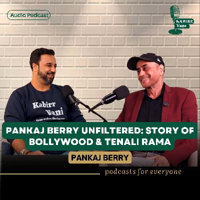 Pankaj Berry Gets Real on Tenali Rama Season 2, Shah Rukh Khan, Akshay Kumar & Bollywood Pankaj Berry Gets Real on Tenali Rama Season 2, Shah Rukh Khan, Akshay Kumar & Bollywood