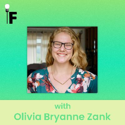 It can be changed with Olivia Bryanne Zank | Ep.23