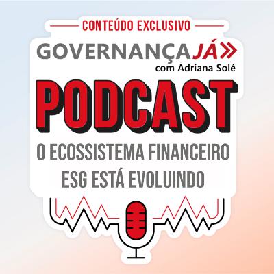 O ecossistema financeiro ESG está evoluindo