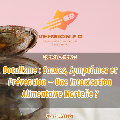 Botulisme : Causes, Symptômes et Prévention – Une Intoxication Alimentaire Mortelle ?
