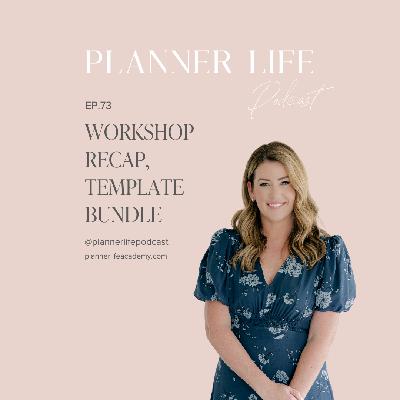 073: Workshop Recap, Template Bundle