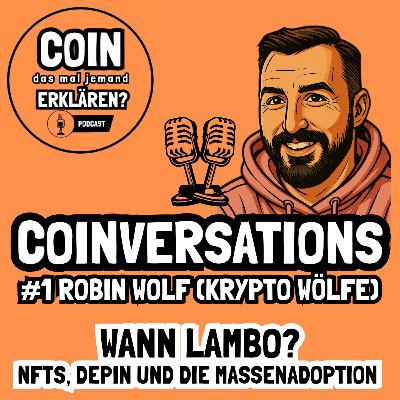 COINversations #1: Robin Wolf - Wann Lambo? NFTs, DePin und die Massenadoption