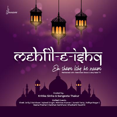 Mehfil - E - Ishq - Rainlovershow Special