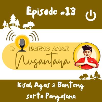 #NS02/20092021 - Kisah Agas dan Banteng serta Pengelana