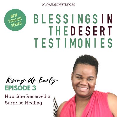 Episode 9. How She Received A Surprise Healing Episode 9. How She Received A Surprise Healing