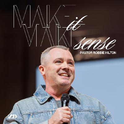 Make It Make Sense I Robbie Hilton I Social Dallas