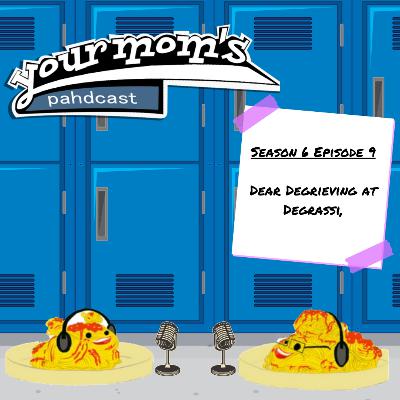 Dear Degrieving at Degrassi,