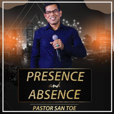 Pastor San Toe - Absence And Presence