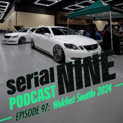 SerialPodcastNine Episode 97:  Wekfest Seattle 2024