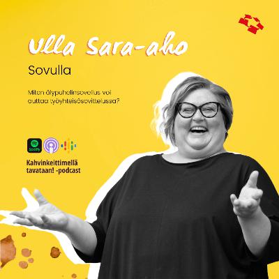 E23 - Miten älypuhelinsovellus voi auttaa työyhteisösovittelussa, Ulla Sara-aho?
