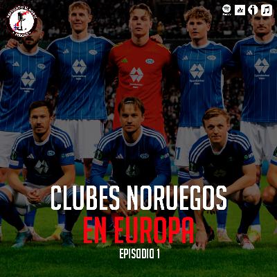 Molde y Glimt enorgullecen a Noruega en Europa | 04x01